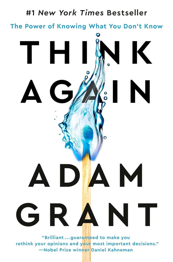 Best Business Ideas Books: Think Again: The Power Of Knowing What You Don’t Know By Adam Grant