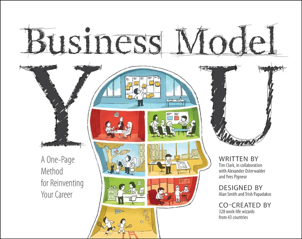 Best Business Models Books: Business Model You By Timothy Clark, Alexander Osterwalder, &Amp; Yves Pigneur (2012)