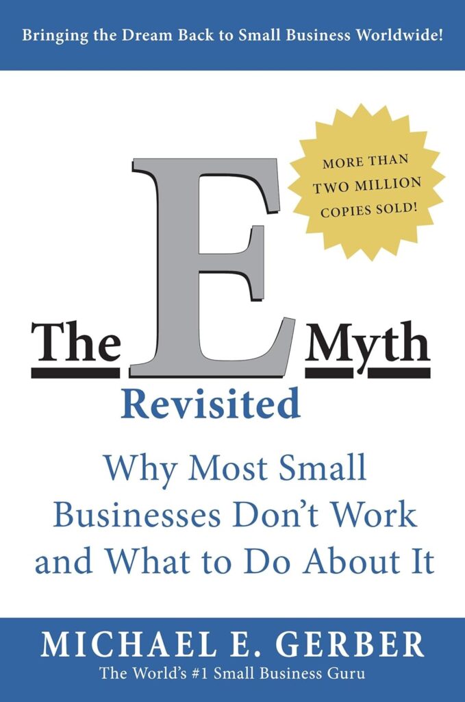 Best Books On Business Models: The E-Myth Revisited By Michael E. Gerber (1995)