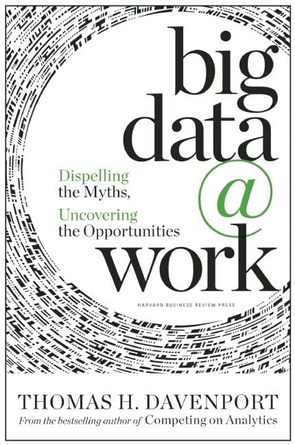 Best Business Intelligence Books: Big Data At Work By Thomas H. Davenport