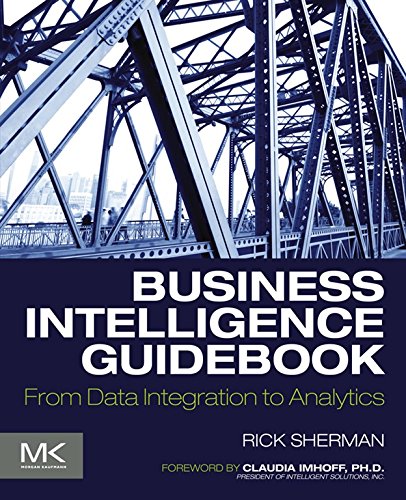 Best Business Intelligence Books: Business Intelligence Guidebook By Rick Sherman