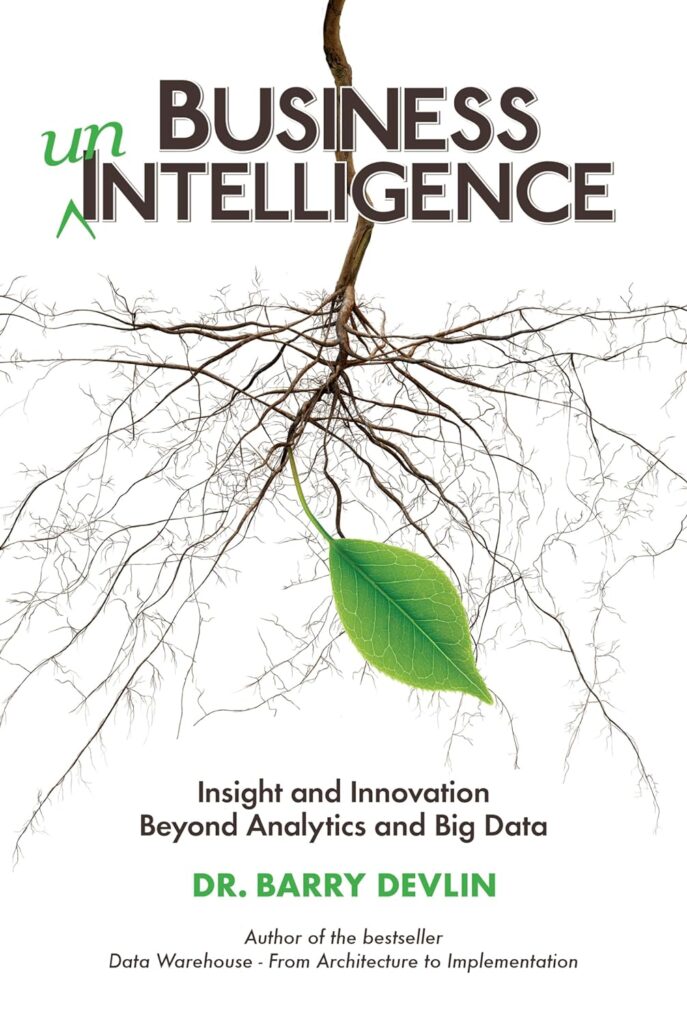 Best Business Intelligence Books: Business Unintelligence By Barry Devlin