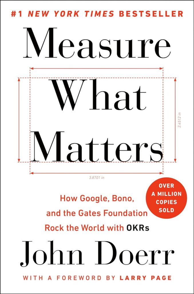 Best Business Intelligence Books: Measure What Matters By John Doerr