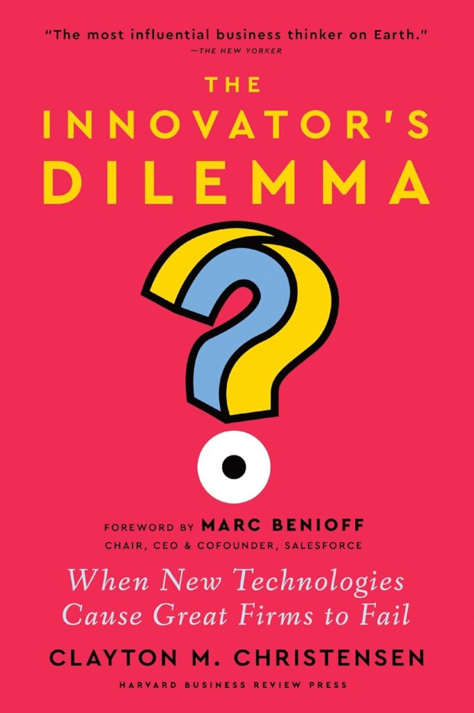 Best Business Models Books: The Innovator’s Dilemma By Clayton M. Christensen (1997)