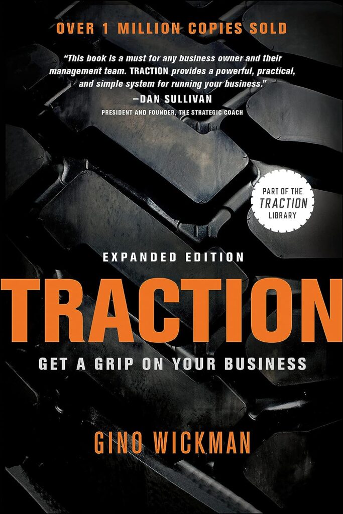 Best Business Models Books: Traction: Get A Grip On Your Business By Gino Wickman (2007)