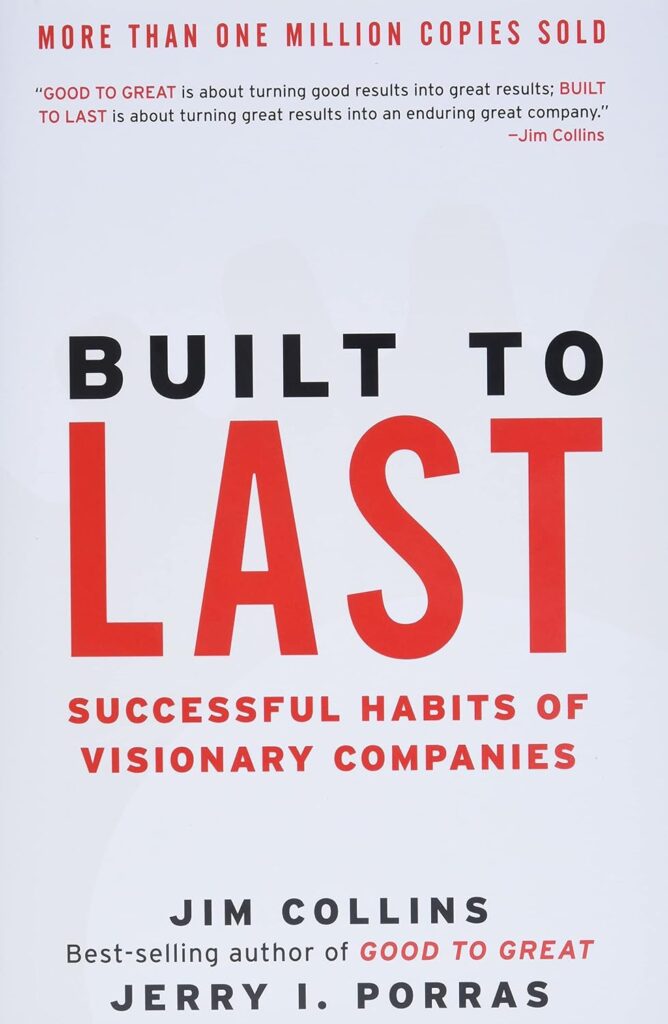 Goal Setting Books - Built To Last: Successful Habits Of Visionary Companies By Jim Collins And Jerry I. Porras