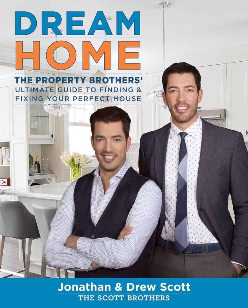 House Flipping Books - Dream Home By Jonathan Scott And Drew Scott