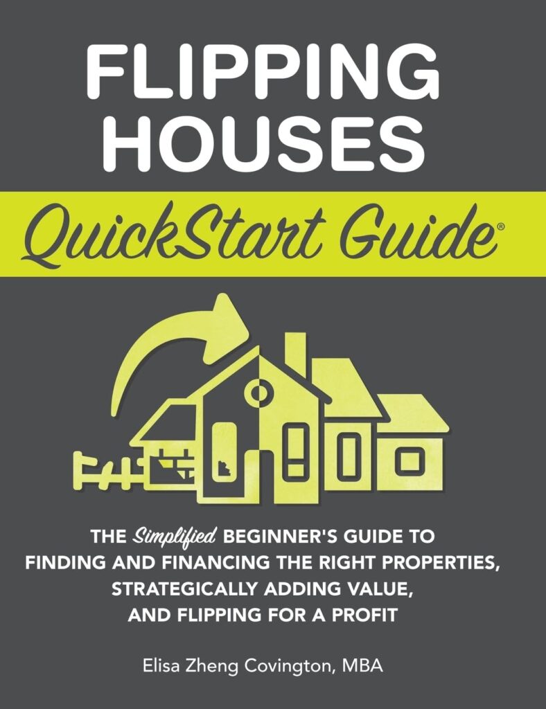 House Flipping Books - Flipping Houses Quickstart Guide By Elisa Zheng Covington