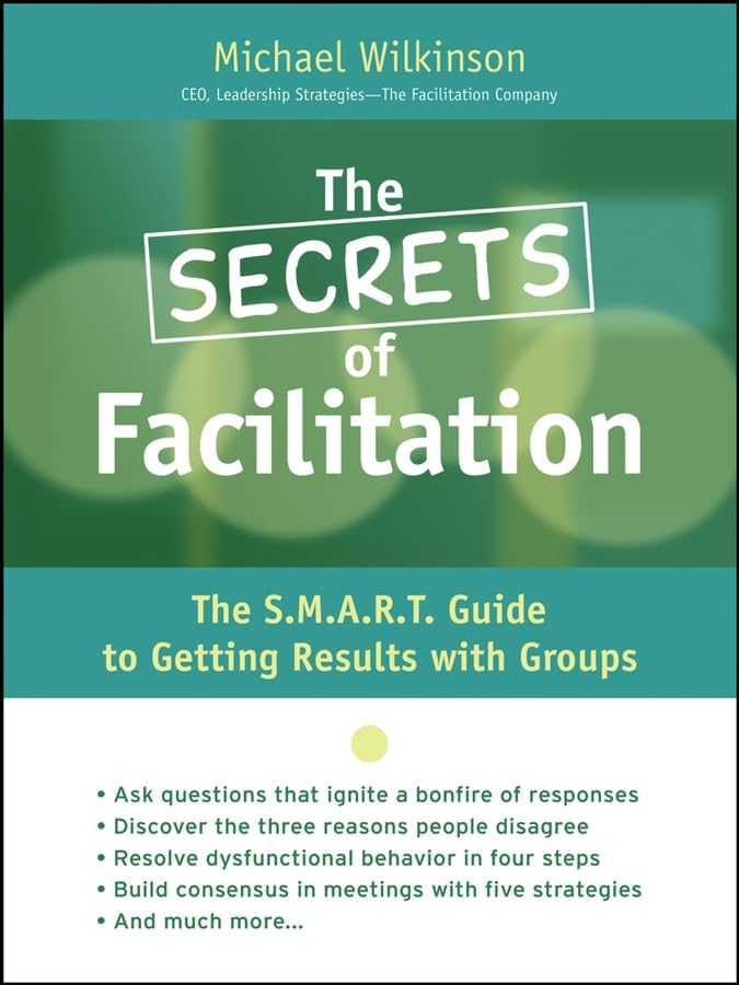 Coaching Books - The Secrets Of Facilitation By Michael Wilkinson