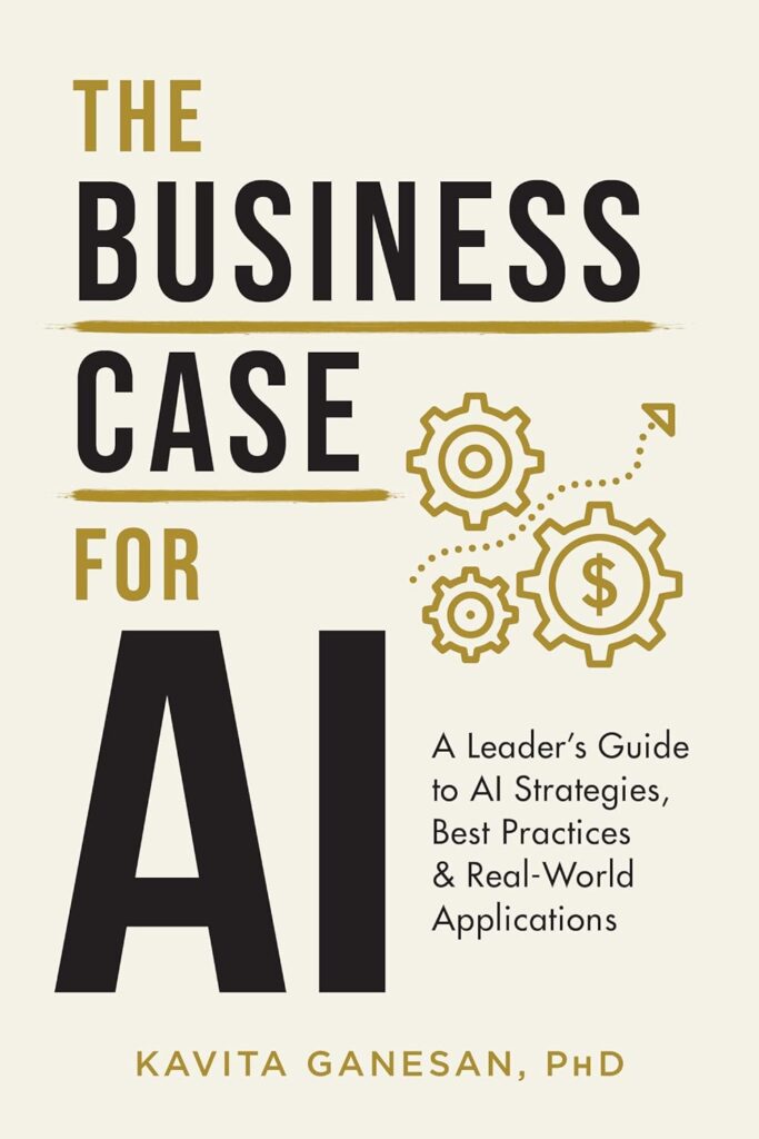 71S8Fphqkel. Sl1500 Business Books By Women - The Business Case For Ai Cover. Author, Kavita Ganesan, Phd.