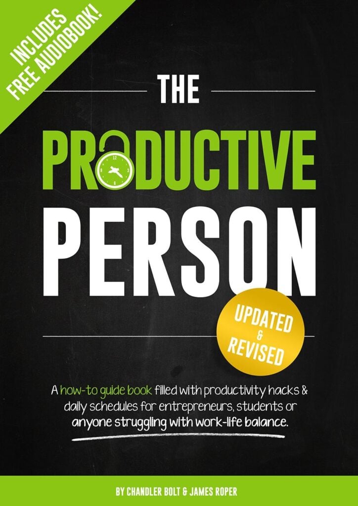 The Productive Person by Chandler Bolt