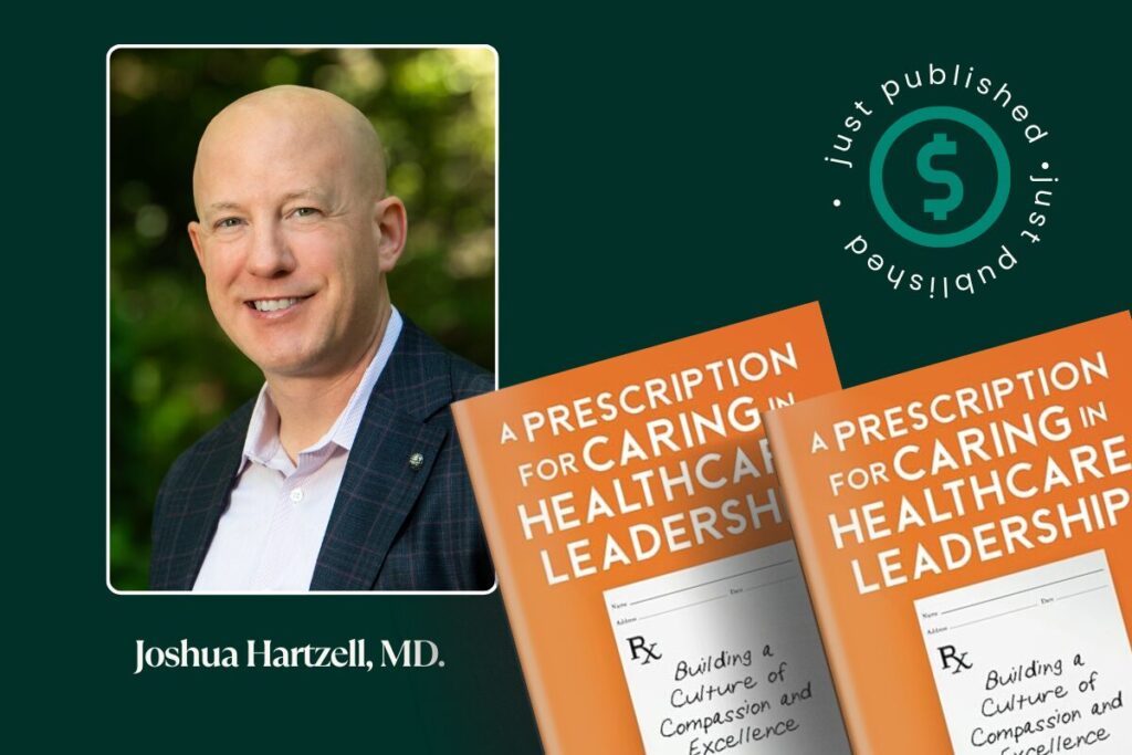 Elite Author Joshua Hartzell, Md. Prescribes A New Method For Leadership In Healthcare With New Book - Selfpublishing.com Author