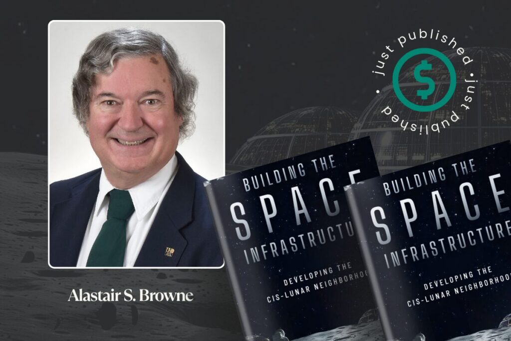Elite Author Feature, Alastair Browne, Building The Space Infrastructure, Selfpublishing.com Aaa Elite Program