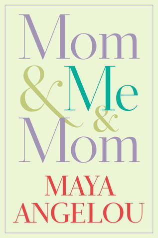 Image 17 Maya Angelou Books: Mom And Me And Mom