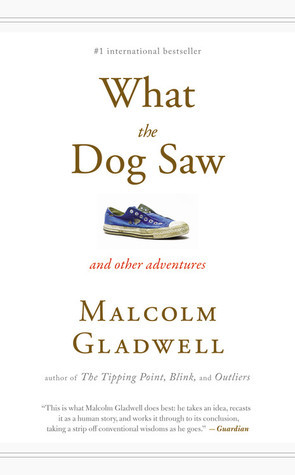 Image 23 Malcolm Gladwell Books: What The Dog Saw