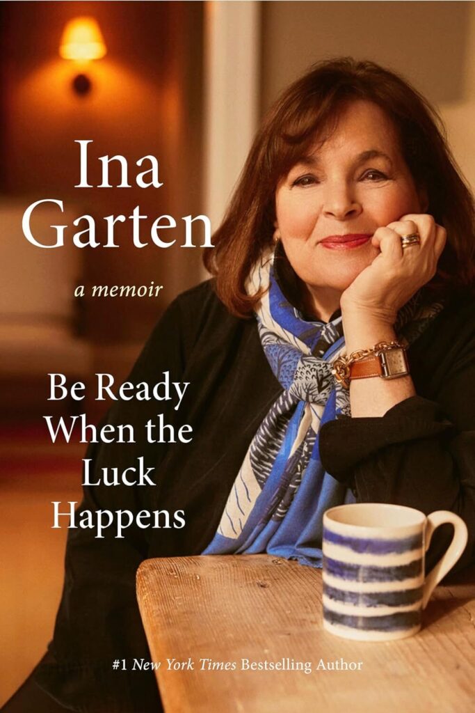 Image 31 Ina Garten Memoir: Be Ready When The Luck Happens