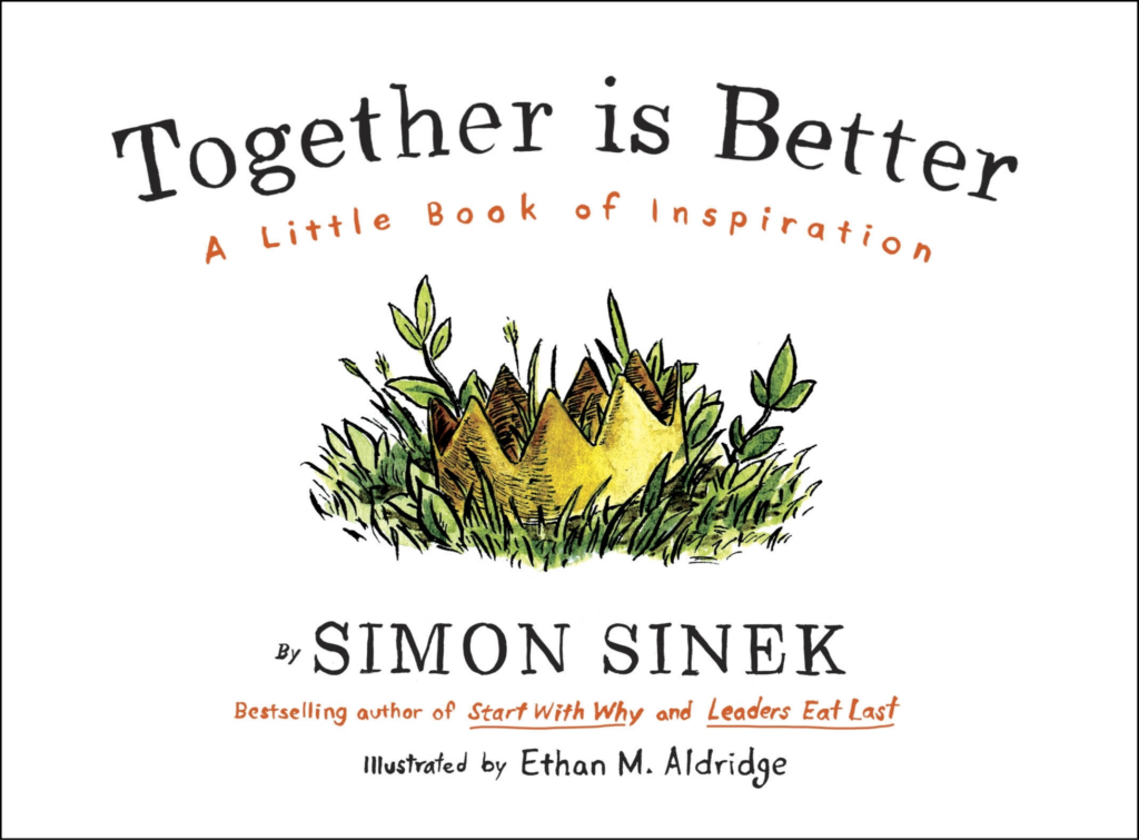 Image 4 Simon Sinek Quotes: Together Is Better