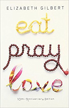 Elizabeth Gilbert Books: Eat, Pray, Love 
