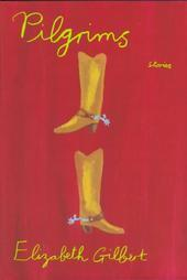 Elizabeth Gilbert Books: Pilgrims 