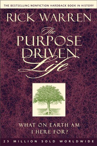 The Purpose Driven Life: Christian Books For Men 